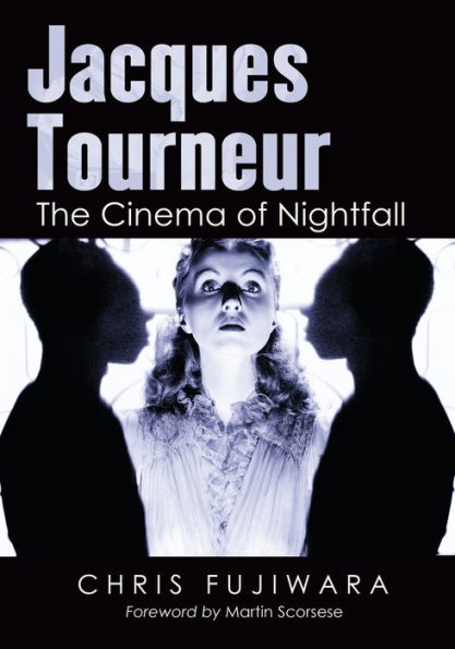 Jacques Tourneur: The Cinema of Nightfall