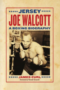 Title: Jersey Joe Walcott: A Boxing Biography, Author: James Curl