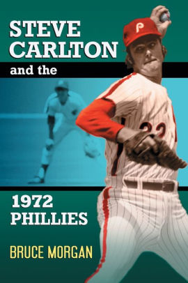 Image result for Steve Carlton and the 1972 Phillies book