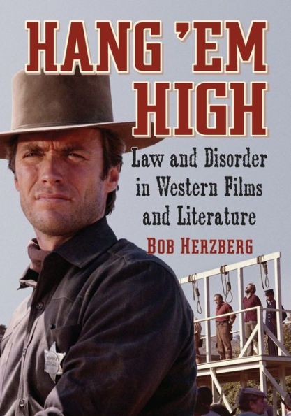 Hang 'Em High: Law and Disorder Western Films Literature
