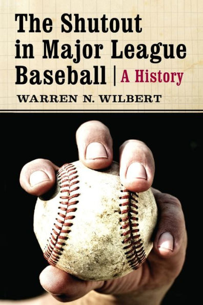 The Shutout Major League Baseball: A History