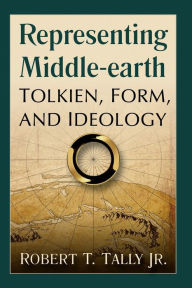 Free audio books zip download Representing Middle-earth: Tolkien, Form, and Ideology RTF English version 9780786470372