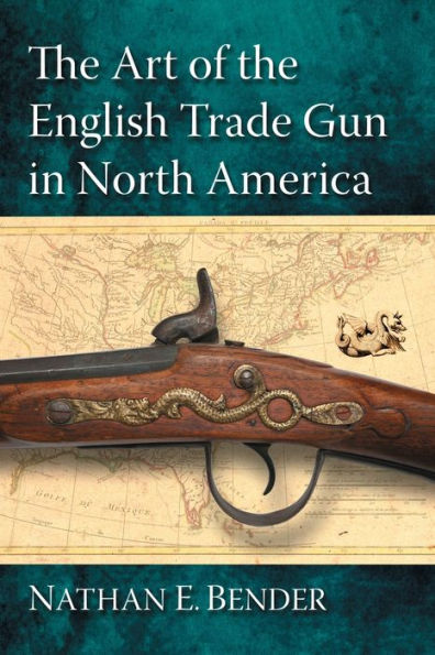 the Art of English Trade Gun North America