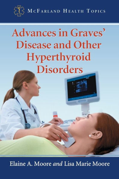 Advances Graves' Disease and Other Hyperthyroid Disorders