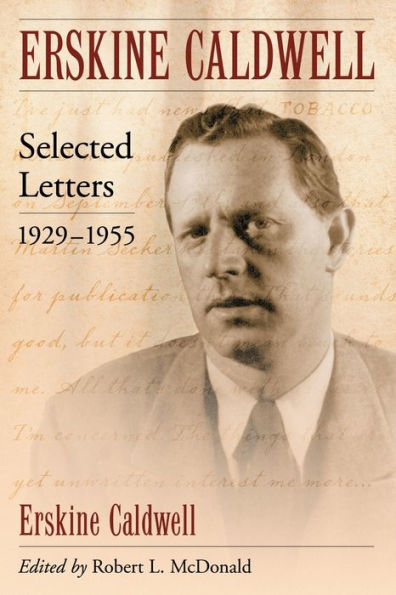 Erskine Caldwell: Selected Letters, 1929-1955