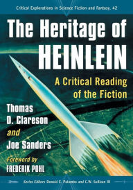 Title: The Heritage of Heinlein: A Critical Reading of the Fiction, Author: Thomas D. Clareson