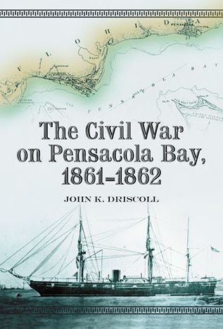 The Civil War on Pensacola Bay, 1861-1862