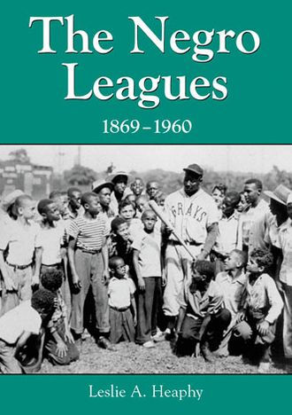 The Negro Leagues, 1869-1960