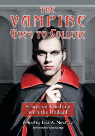 Downloading google books to kindle The Vampire Goes to College: Essays on Teaching with the Undead RTF CHM (English Edition) 9780786475544