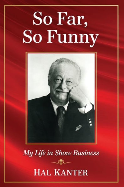 So Far, So Funny: My Life in Show Business