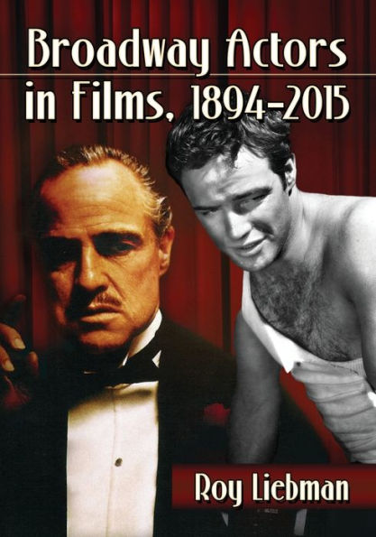 Broadway Actors Films, 1894-2015