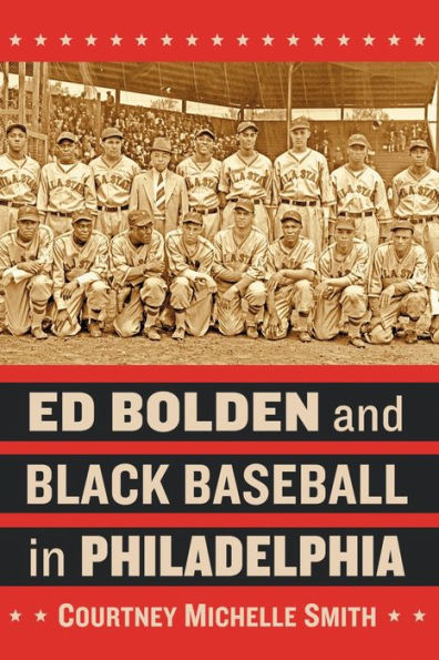 Ed Bolden and Black Baseball Philadelphia