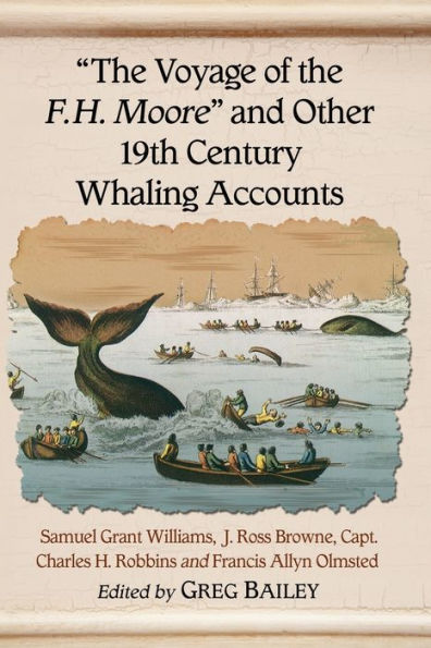 "The Voyage of the F.H. Moore" and Other 19th Century Whaling Accounts