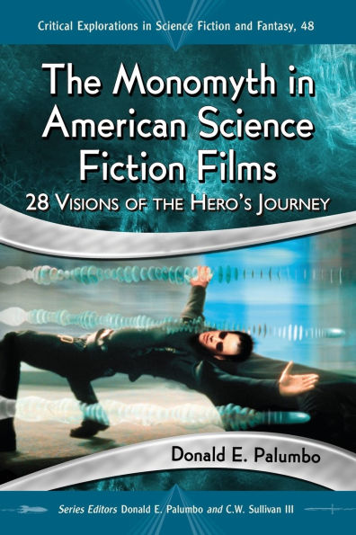 the Monomyth American Science Fiction Films: 28 Visions of Hero's Journey