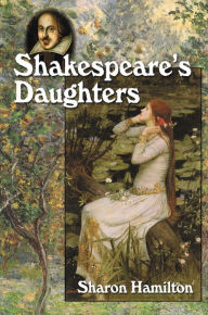 Title: Shakespeare's Daughters, Author: Sharon Hamilton