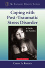 Coping with Post-Traumatic Stress Disorder: A Guide for Families, 2d ed.