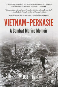 Title: Vietnam-Perkasie: A Combat Marine Memoir, Author: W.D. Ehrhart