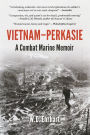 Vietnam-Perkasie: A Combat Marine Memoir