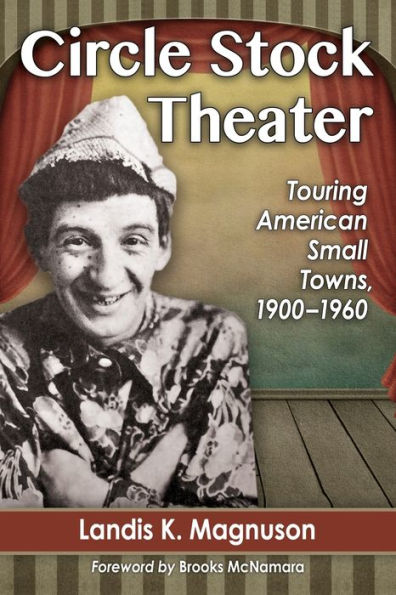 Circle Stock Theater: Touring American Small Towns, 1900-1960