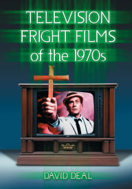 Title: Television Fright Films of the 1970s, Author: David Deal