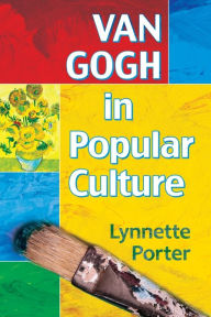 Title: Van Gogh in Popular Culture, Author: Lynnette Porter