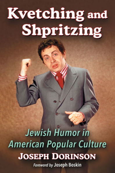 Kvetching and Shpritzing: Jewish Humor in American Popular Culture