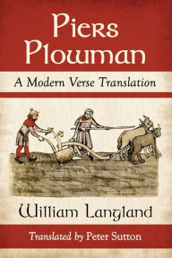 Title: Piers Plowman: A Modern Verse Translation, Author: William Langland