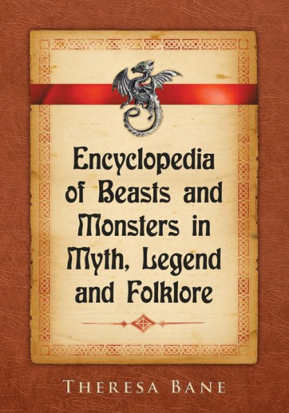 Encyclopedia of Beasts and Monsters in Myth, Legend and Folklore