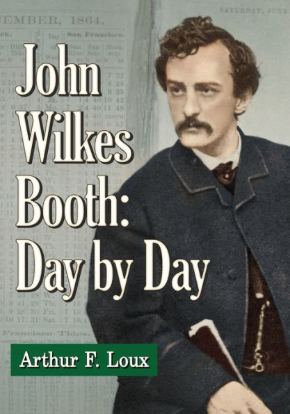 John Wilkes Booth: Day by