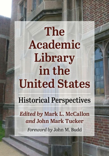 the Academic Library United States: Historical Perspectives