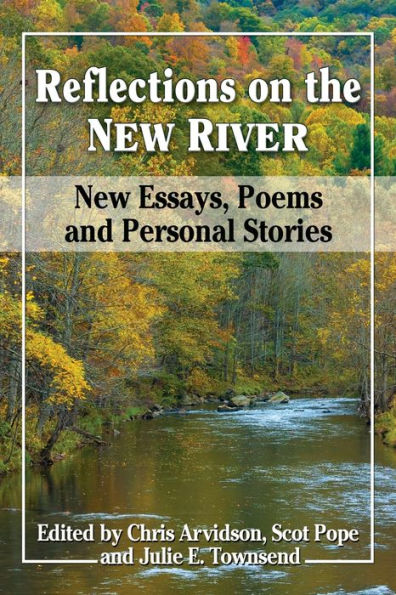 Reflections on the New River: Essays, Poems and Personal Stories