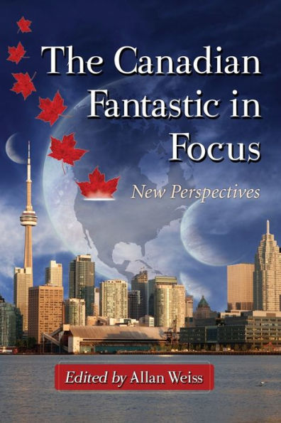 The Canadian Fantastic Focus: New Perspectives