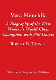 Ibooks download for ipad Vera Menchik: A Biography of the First Women's World Chess Champion, with 350 Complete Games