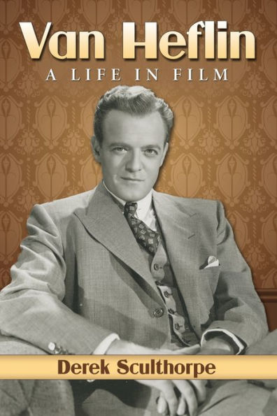 Van Heflin: A Life Film