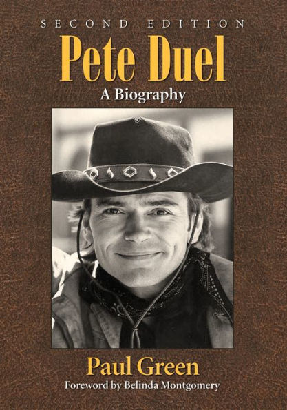 Pete Duel: A Biography, 2d ed.