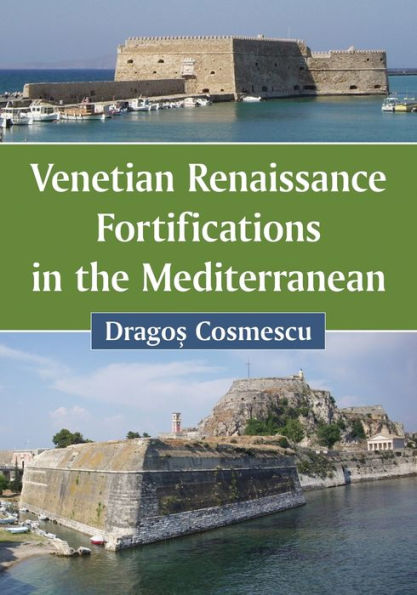 Venetian Renaissance Fortifications the Mediterranean