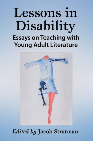Lessons Disability: Essays on Teaching with Young Adult Literature