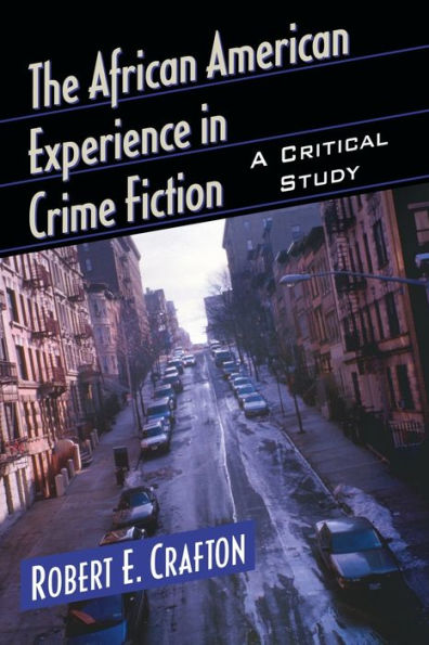 The African American Experience Crime Fiction: A Critical Study