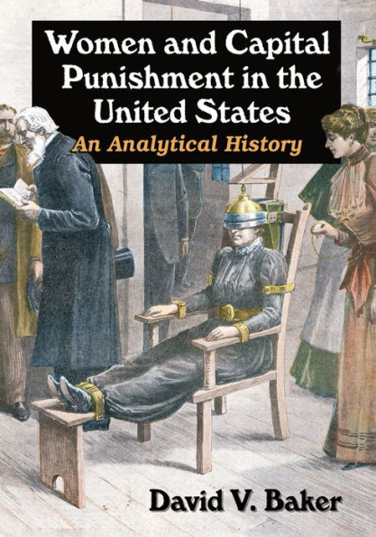 Women and Capital Punishment the United States: An Analytical History