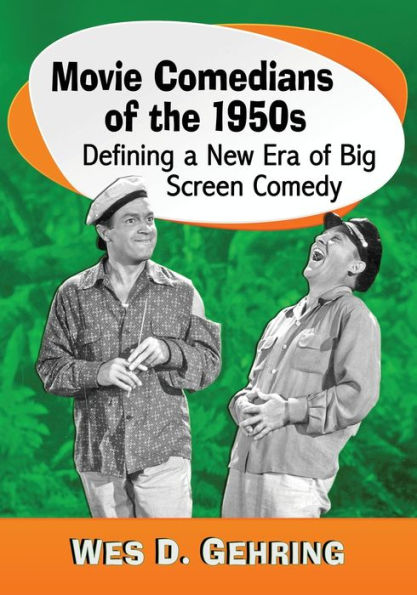 Movie Comedians of the 1950s: Defining a New Era of Big Screen Comedy