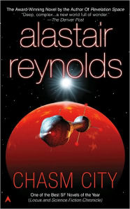 Title: Chasm City (Revelation Space Series #2), Author: Alastair Reynolds