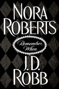 Title: Remember When (In Death Series), Author: Nora Roberts