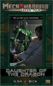 Title: MechWarrior: Dark Age #16: Daughter of the Dragon, Author: Ilsa J. Bick