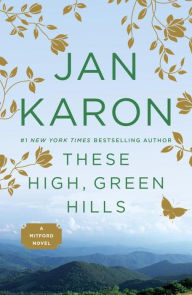 Title: These High, Green Hills (Mitford Series #3), Author: Jan Karon