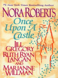 Title: Once Upon a Castle, Author: Nora Roberts