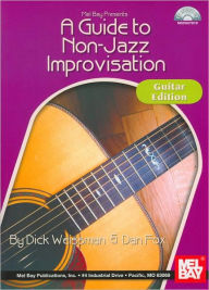 Title: A Guide To Non-Jazz Improvisation: Guitar Edition, Author: Dick Weissman