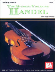 Title: The Student Violinist: Handel, Author: Craig Duncan