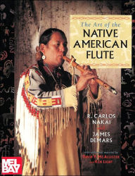 Title: Art of Native American Flute, Author: R. Carlos Nakai