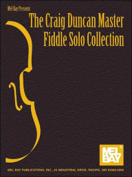 Title: The Craig Duncan Master Fiddle Solo Collection, Author: Craig Duncan