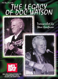 Title: The Legacy of Doc Watson, Author: Steve Kaufman